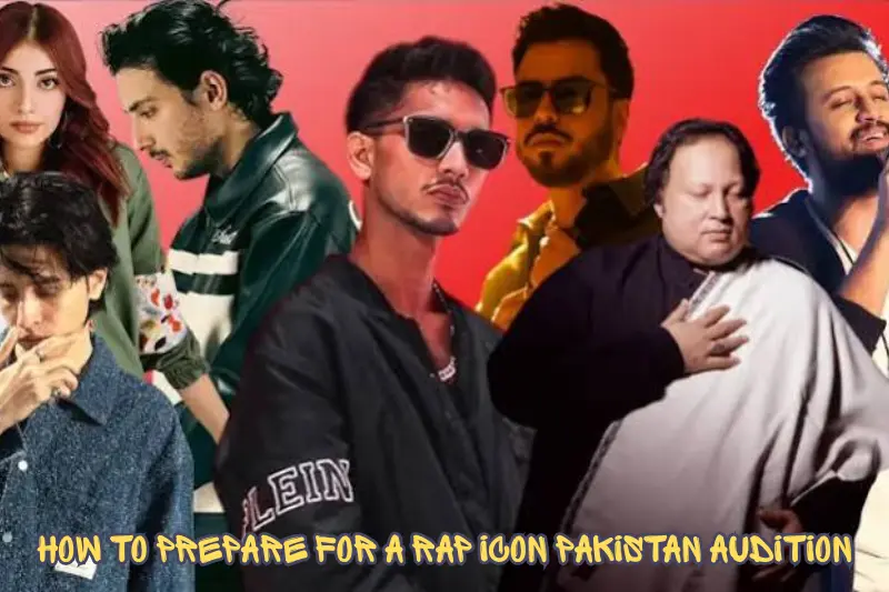 how to meet rap icon pakistan audition requirements successfully